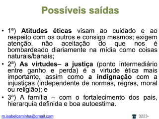 temem erros e falhas; 