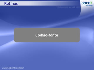 Rotinas Código-fonte 