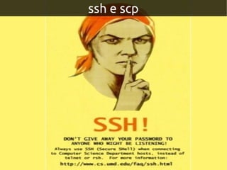 ssh e scpssh e scp
 