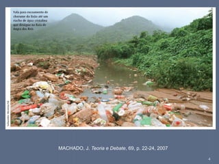 4
MACHADO, J. Teoria e Debate, 69, p. 22-24, 2007
 