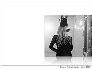 Renata Ruiz - Joinville - Julho 2010
 