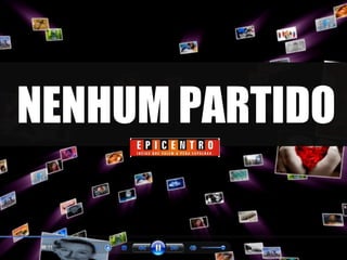 NENHUM PARTIDO 