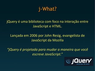 Nadando em Dinheiro com jQuery