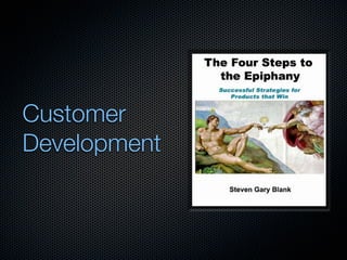 Customer
Development
 