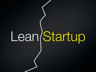 Lean Startup
 