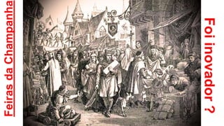 FeirasdaChampanha
Foiinovador?
 