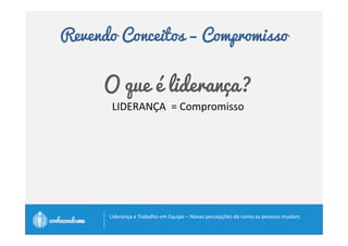 Revendo Conceitos – Treinamento 
O que é liderança? 
		 	
# 
		
 