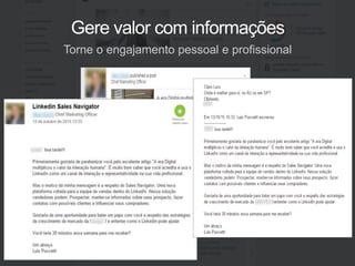 Torne o engajamento pessoal e profissional
Gere valor com informações
 
