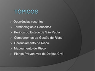 TópicosOcorrências recentes