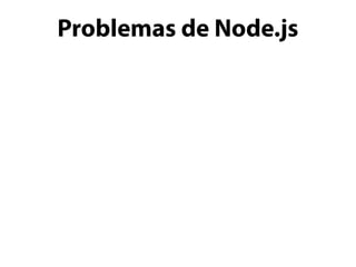 Problemas de Node.js
 