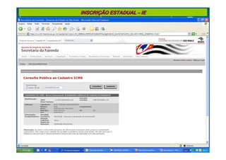 INSCRIÇÃO ESTADUAL – IE
 