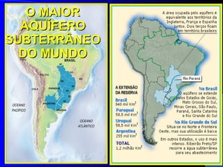O MAIOR AQUÍFERO SUBTERRÂNEO DO MUNDO 