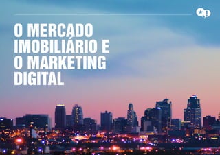 Marketing Digital e o Mercado Imobiliário