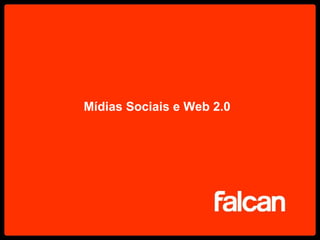 Mídias Sociais e Web 2.0 