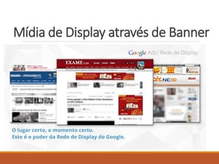 Mídia de Display através de Banner 
 