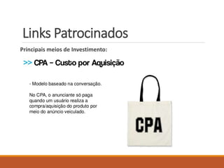 Links Patrocinados 
Principais meios de Investimento: 
 