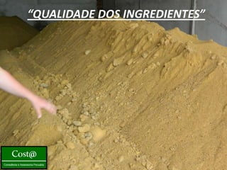 “QUALIDADE DOS INGREDIENTES”
 