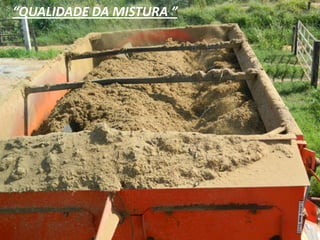 “QUALIDADE DA MISTURA ”
 