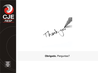 Obrigado. Perguntas?
 