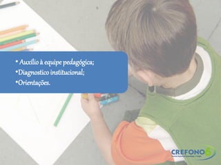 Fonoaudiologia Educacional - Rafaela Gorza | PPT