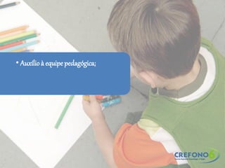 Fonoaudiologia Educacional - Rafaela Gorza | PPT