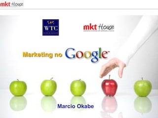 Marketing no Marcio Okabe 