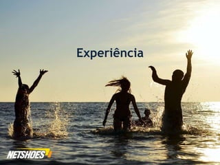 Experiência
 