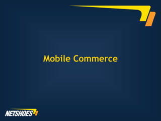 Mobile Commerce
 
