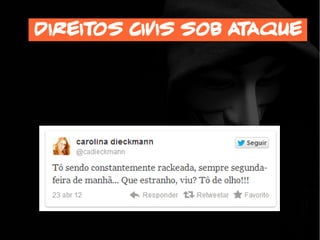 Direitos civis sob ataque
 