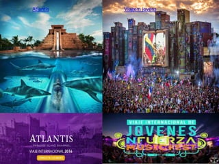 Atlantis Viagem jovens
 