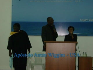 Apóstolo Anton Wiggins - USA 