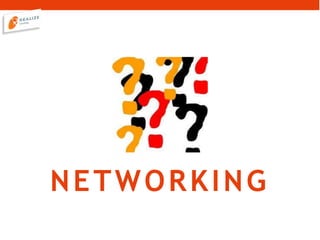 NETWORKING
 