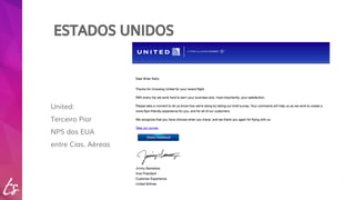 ESTADOS UNIDOS 
United: 
Terceiro Pior 
NPS dos EUA 
entre Cias. Aéreas 
 