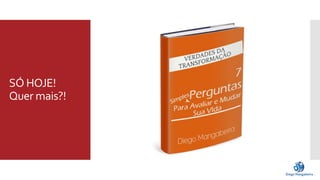 SÓ HOJE! 
Quer mais?! 
 