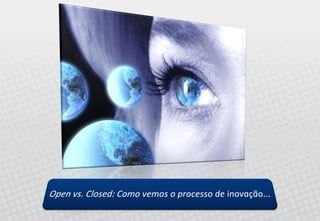 Palestra Open Innovation - Allagi - Maio 2008 - Inovação Aberta no Brasil