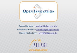 Palestra Open Innovation - Allagi - Maio 2008 - Inovação Aberta no Brasil