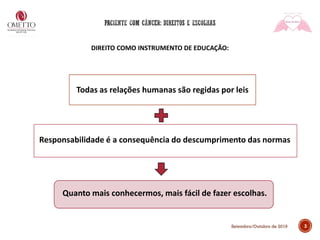 3
DIREITO COMO INSTRUMENTO DE EDUCAÇÃO:
Todas as relações humanas são regidas por leis
Responsabilidade é a consequência do descumprimento das normas
Quanto mais conhecermos, mais fácil de fazer escolhas.
Todas as relações humanas são regidas por leis
Setembro/Outubro de 2019
 