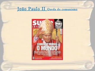 João Paulo II  Queda do comunismo 