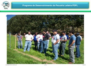 29/06/2015 08:18 4/28UFV
Programa de Desenvolvimento da Pecuária Leiteira PDPL
 Viagem Técnica em Coromandel-MG
 