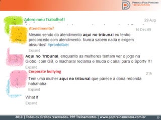 2013 | Todos os direitos reservados. PPP Treinamentos | www.ppptreinamentos.com.br 30
 