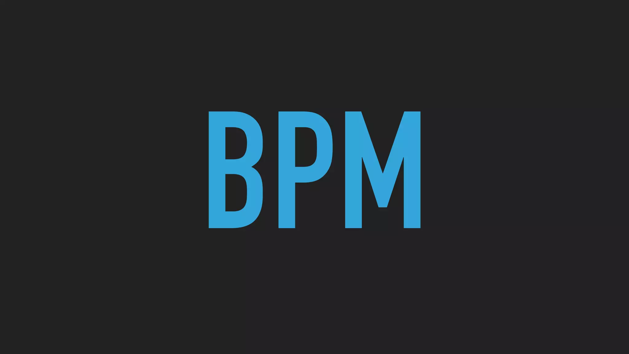 BPM
 