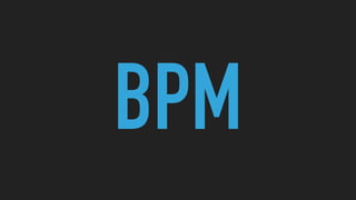 BPM
 