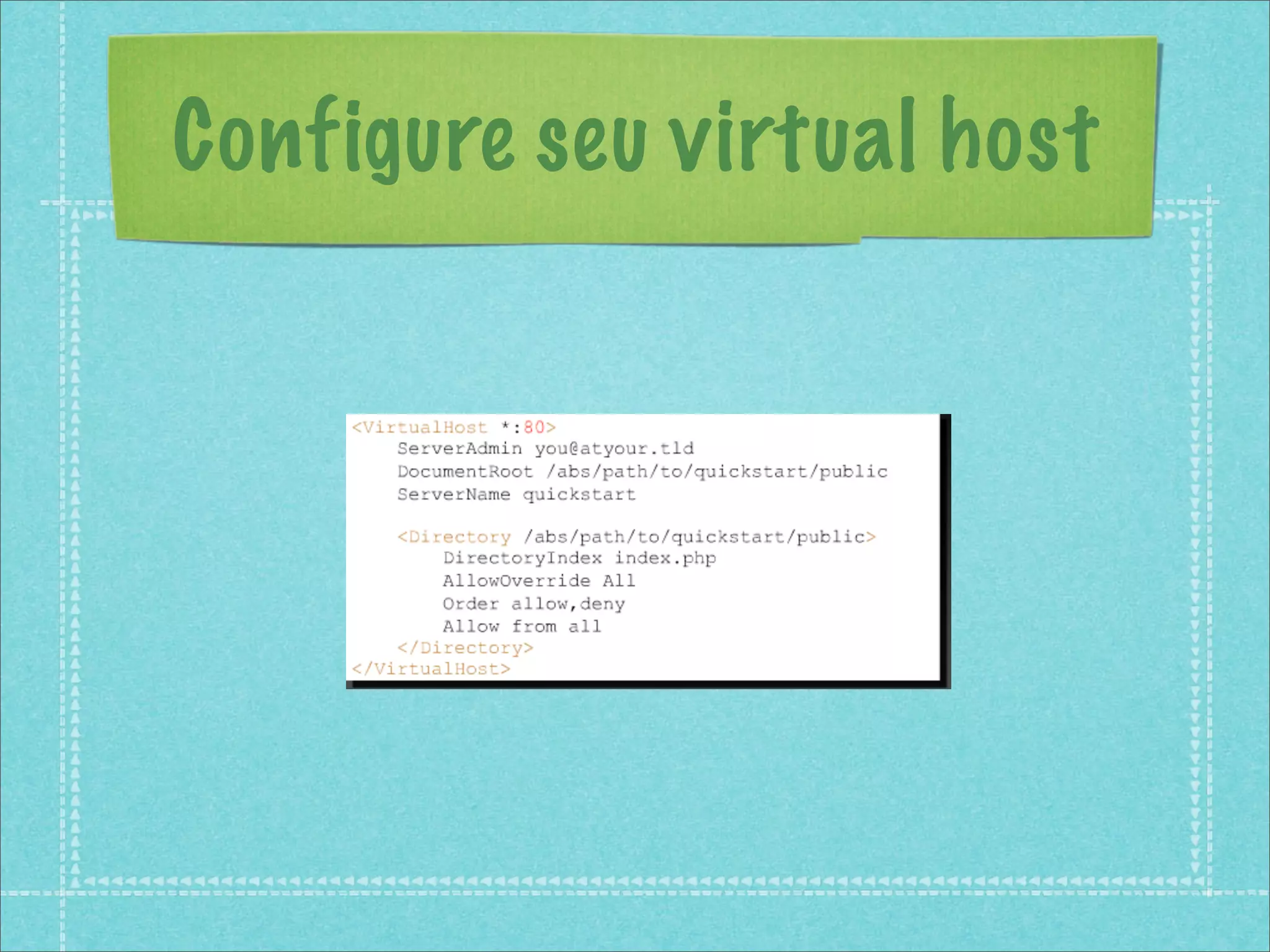 Configure seu virtual host
 