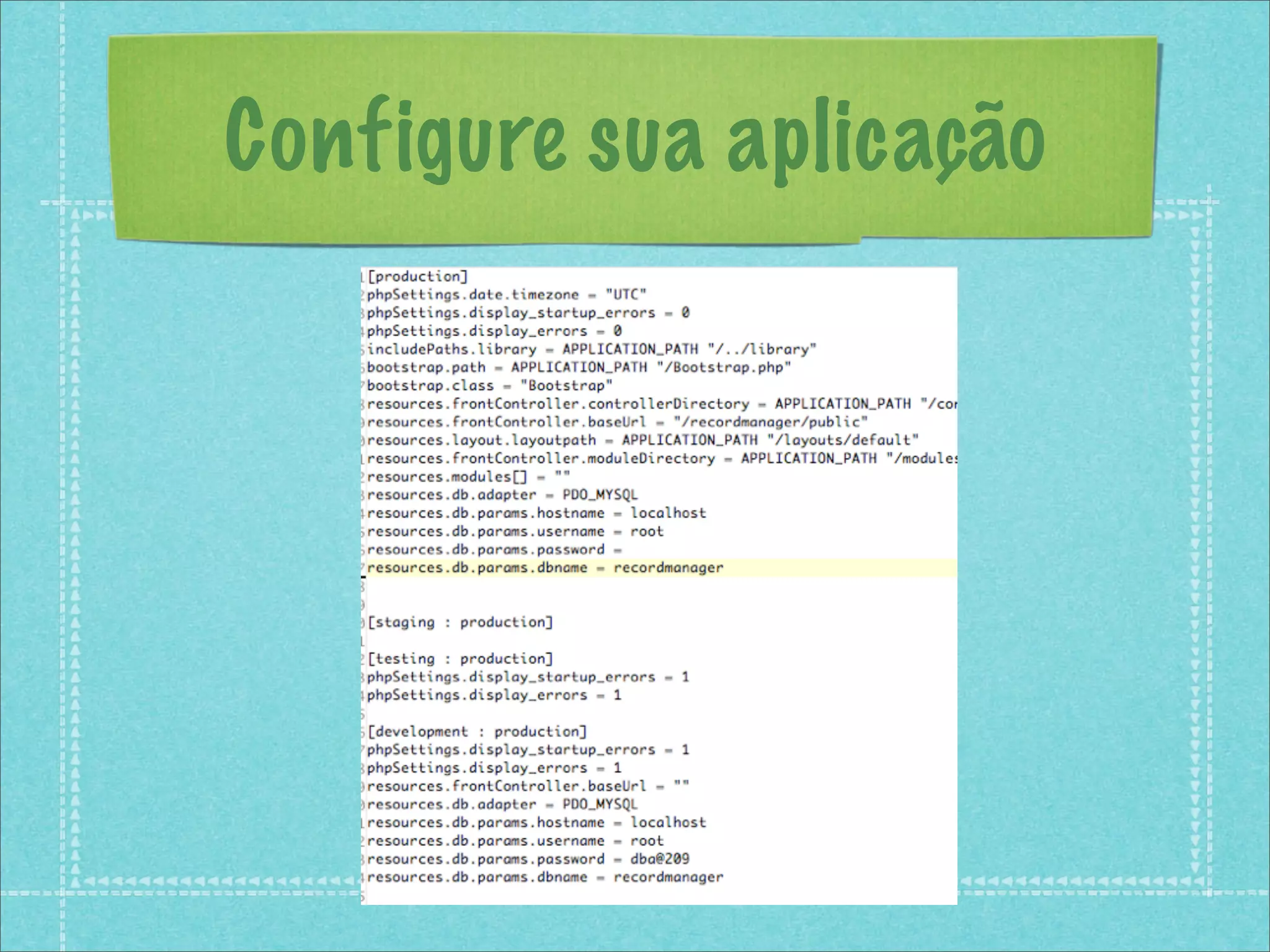 Configure sua aplicação
 