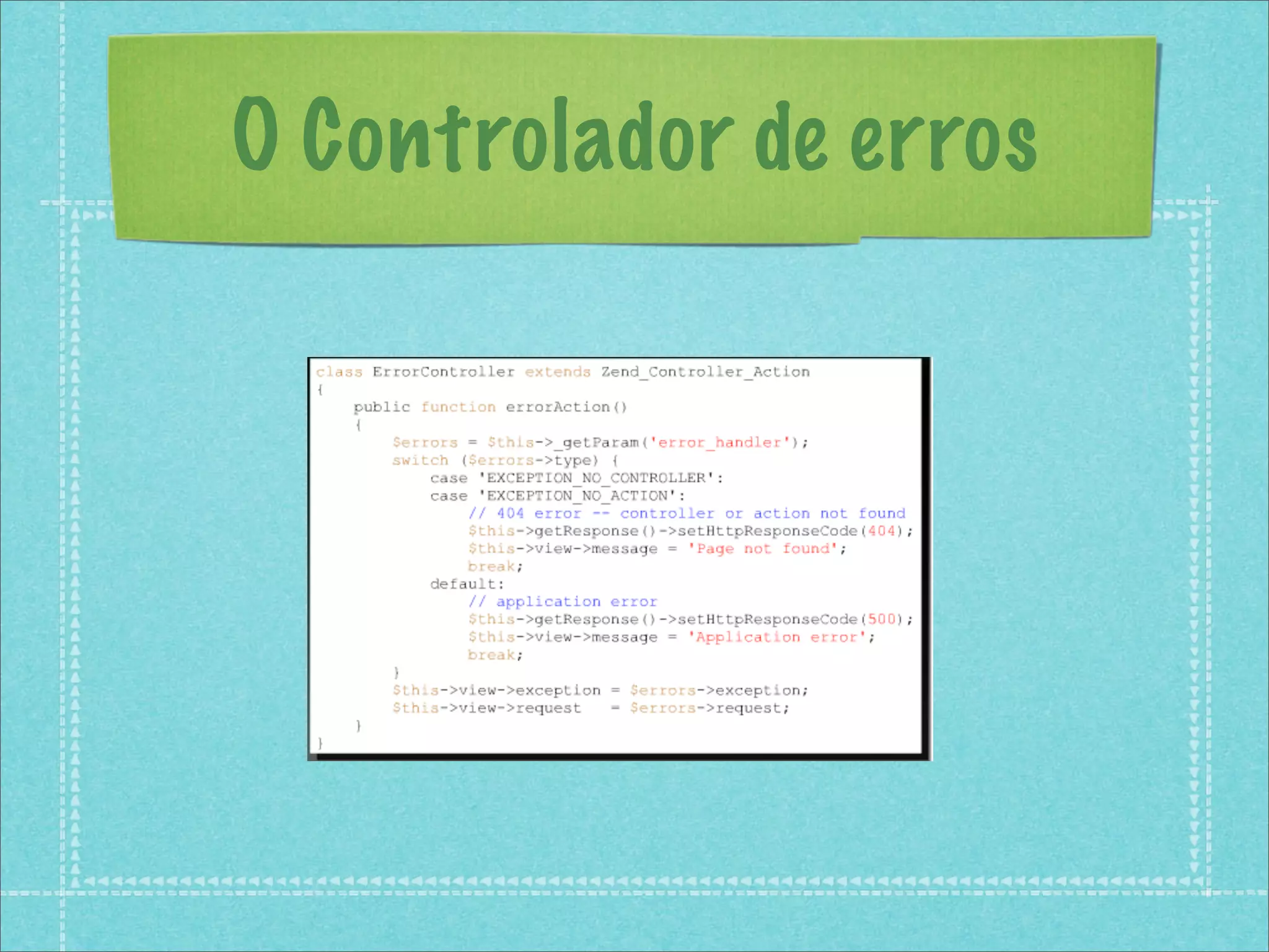 O Controlador de erros
 