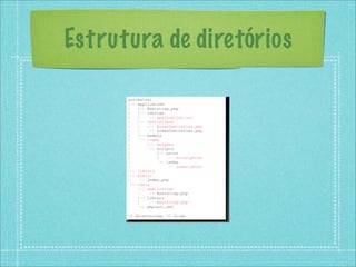 Estrutura de diretórios
 