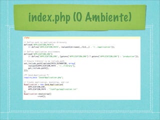 index.php (O Ambiente)
 