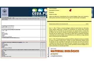aproveitar
Material BiológicoMaterial BiológicoMaterial BiológicoMaterial Biológico
pesquisas
complementares
Refinamento
 