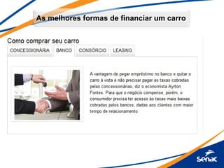 As melhores formas de financiar um carro
 