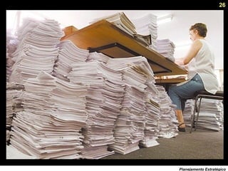 26
Planejamento Estratégico
 